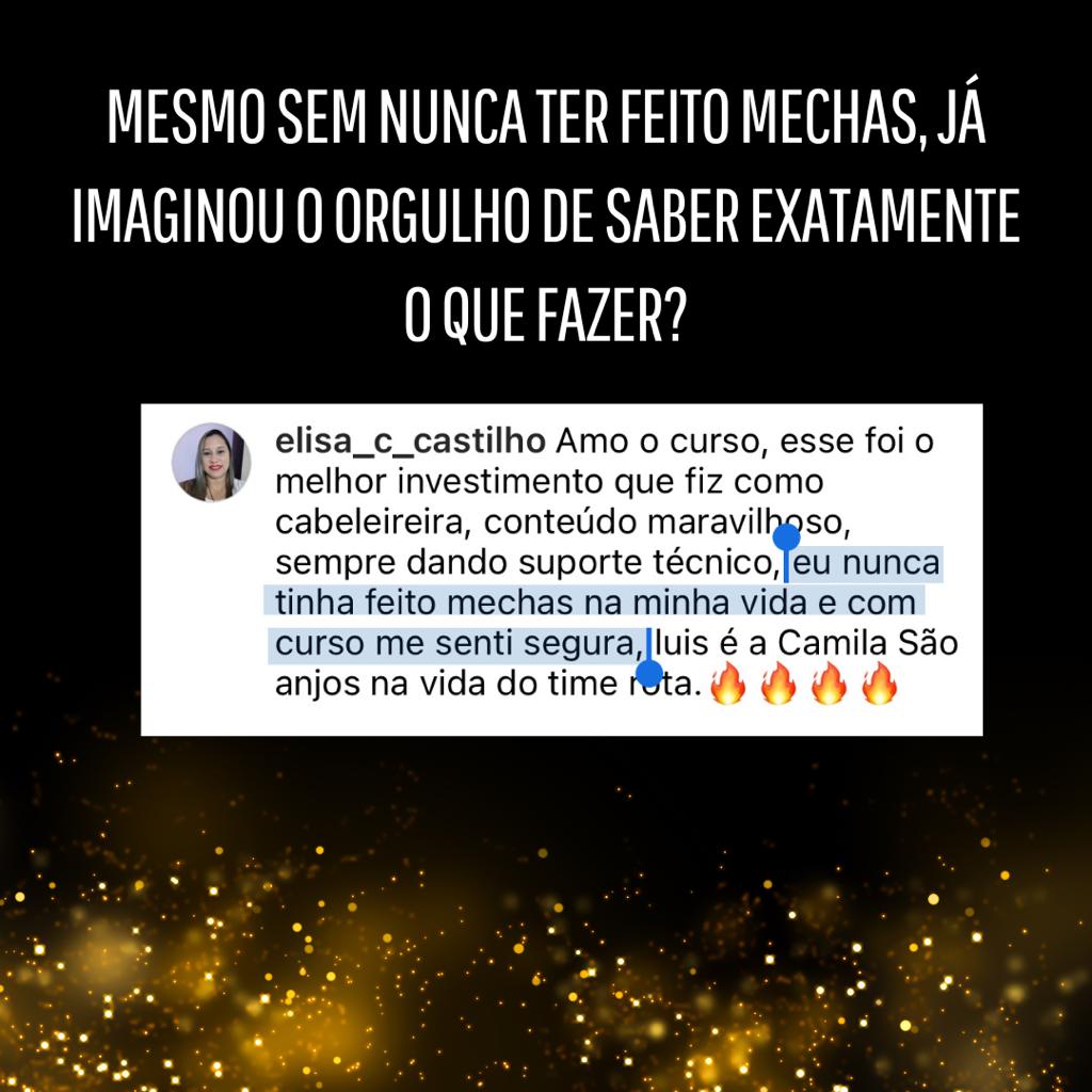 Depoimento de elisa_c_castilho: nunca tinha feito mechas e com o curso se sentiu segura